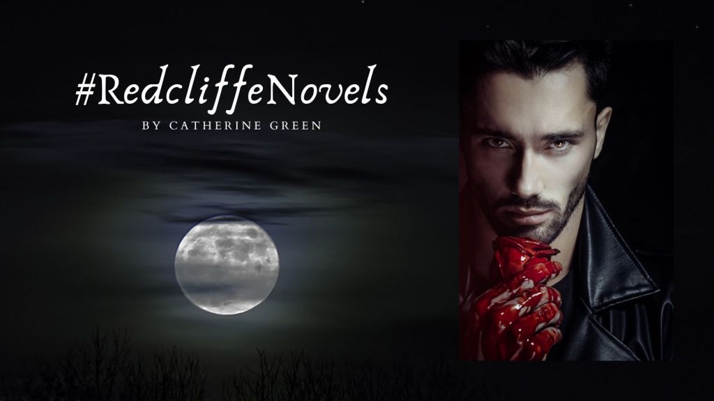 Image of dark night with full moon and sexy man with blood on his hands. #RedcliffeNovels by fantasy book paranormal author Catherine Green.