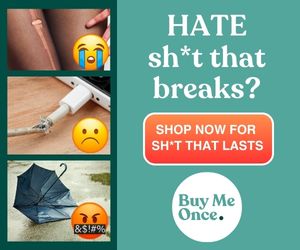 Image of laddered tights, faulty electrical cables and a broken umbrella with a crying emoji, a sad emoji and an angry emoji. Text reads, “Hate sh*t that breaks? Shop now for sh*t that lasts. Buy Me Once.” Buy Me Once affiliated with SpookyMrsGreen.com mindful parenting and modern pagan lifestyle blog.