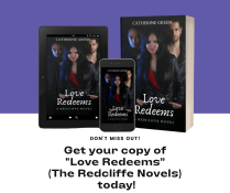 Image of a woman standing between two men who are partly in shadow. All are wearing black clothes and look mysterious. 3D book cover image for "Love Redeems (A Redcliffe Novel)" from the vampire and werewolf fantasy book series by LGBT fantasy book writer Catherine Green including phone and iPad download images for tablet, iPhone, and android book readers.