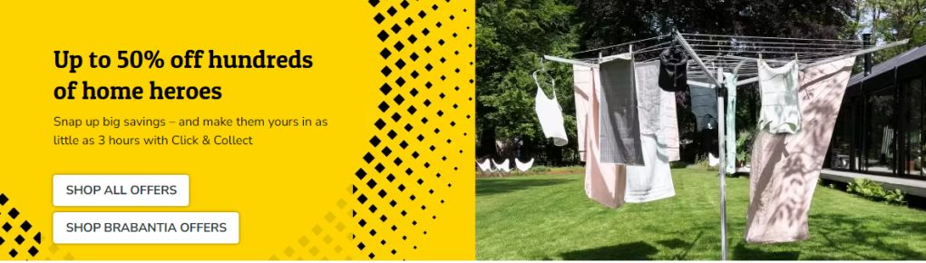 Yellow background with image of a rotary washing line with laundry hanging out to dry in the sun, garden and lawn pictured in the background. Text reads, " Up to fifty per cent off hundreds of home heroes. Snap up big savings – and make them yours in as little as three hours with click and collect. Shop all offers. Shop Brabantia offers." Dunelm affiliated with SpookyMrsGreen.com mindful parenting and modern pagan lifestyle blog.